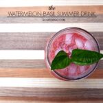 water-melon-basil summer drink recipe gogrowgo.com