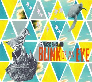 Blink of an Eye: Frances England’s newest album
