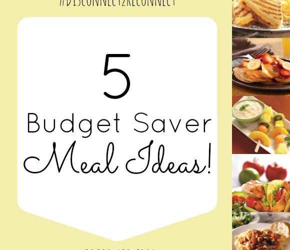 5 Budget Saver Meal Ideas