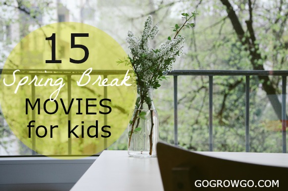 15 Spring Break Movies for Kids