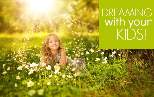 Dreaming With Your Kids